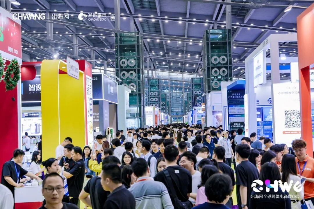图片 第八届CHWE出海网全球跨境电商展(深圳)春季招展火热进行中