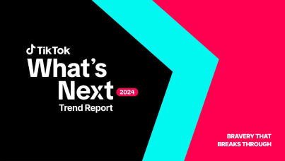 TikTok：What's Next 2024 TikTok 全球流行趋势报告