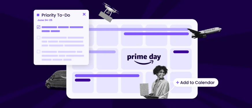 亚马逊 Prime Day 2025 卖家备战全攻略：从选品到复盘的全周期运营指南