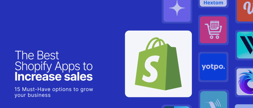 2025 年提升 Shopify 销售额的 15 款最佳应用推荐